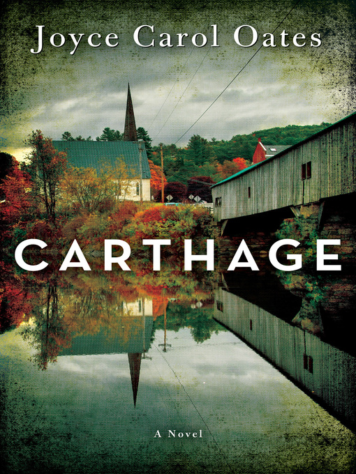 Title details for Carthage by Joyce Carol Oates - Available